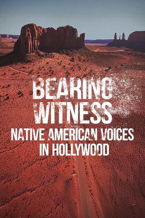 Bearing Witness, Native American Voices in Hollywood