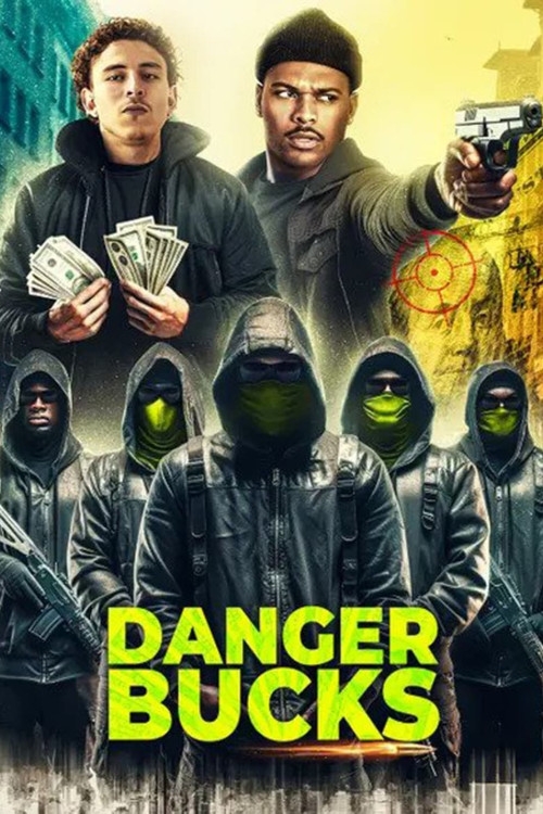 Danger Bucks the movie