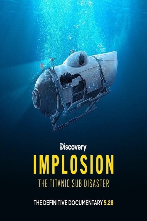 Implosion: The Titanic Sub Disaster