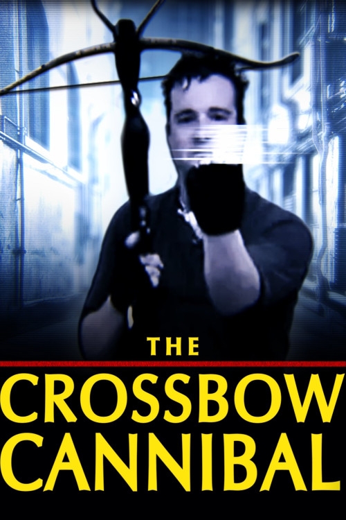 The Crossbow Cannibal