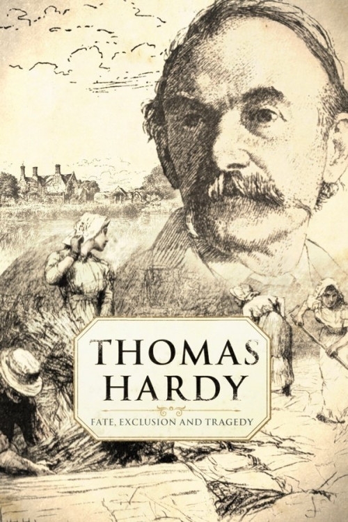 Thomas Hardy: Fate, Exclusion & Tragedy