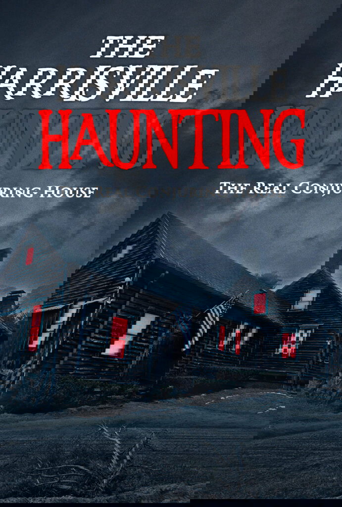 The Harrisville Haunting: The Real Conjuring House